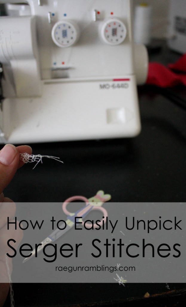  How To Unpick Serger Stitches Rae Gun Ramblings