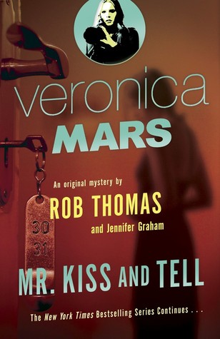 mr kiss and tell veronica mars book