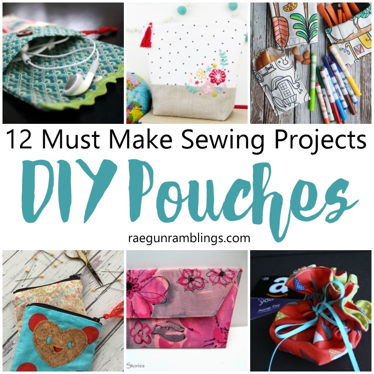 Must Make DIY Pouch Tutorials Rae Gun Ramblings